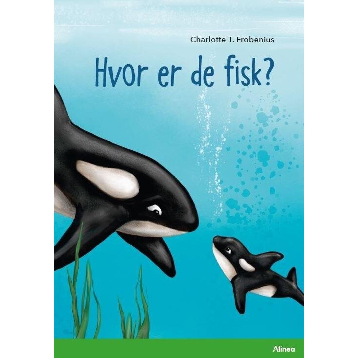 Hvor Er De Fisk? Grøn Læseklub - Charlotte T. Frobenius - Bog