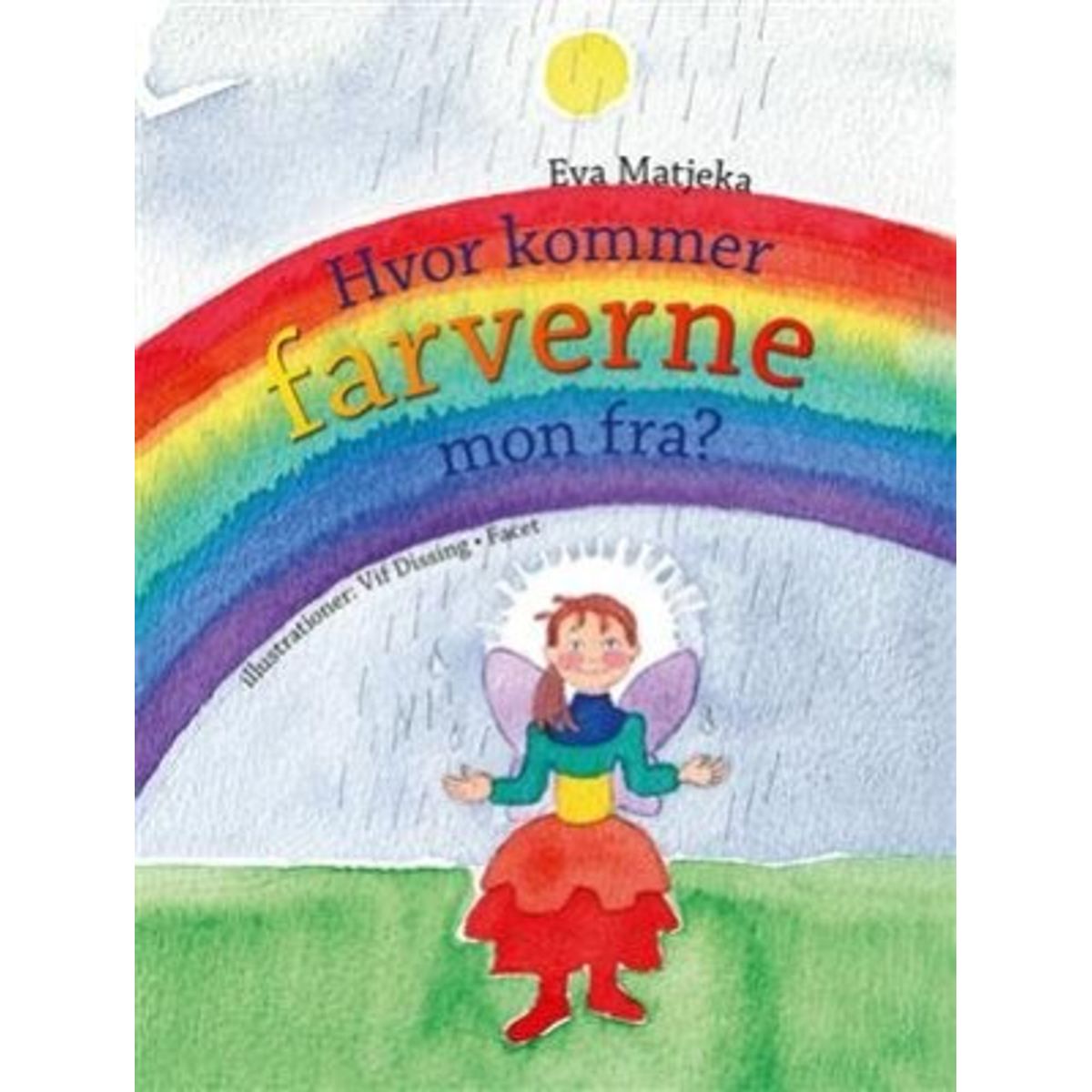 Hvor Kommer Farverne Mon Fra? - Eva Matjeka - Bog