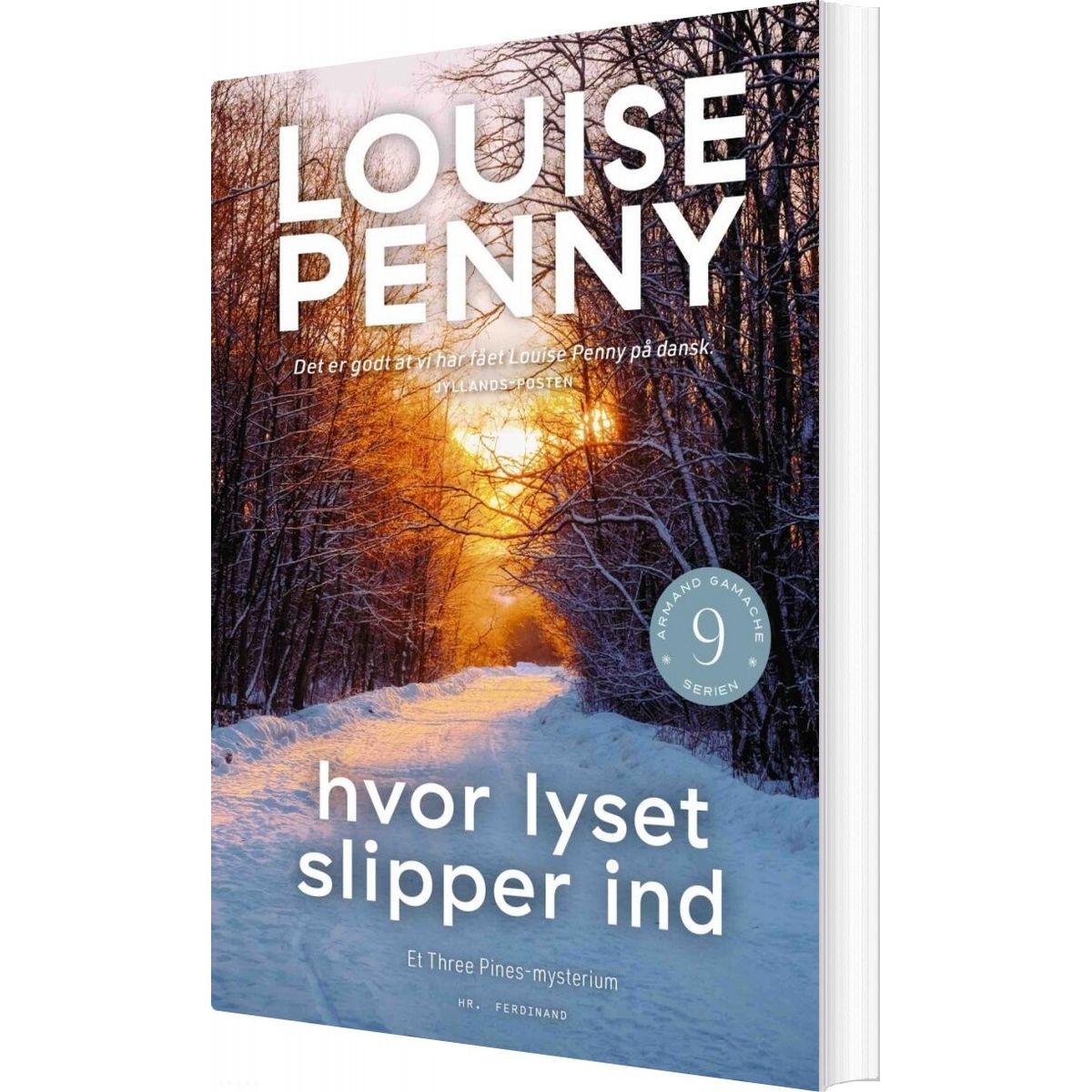 Hvor Lyset Slipper Ind - Armand Gamache Serien Nr. 9 - Louise Penny - Bog