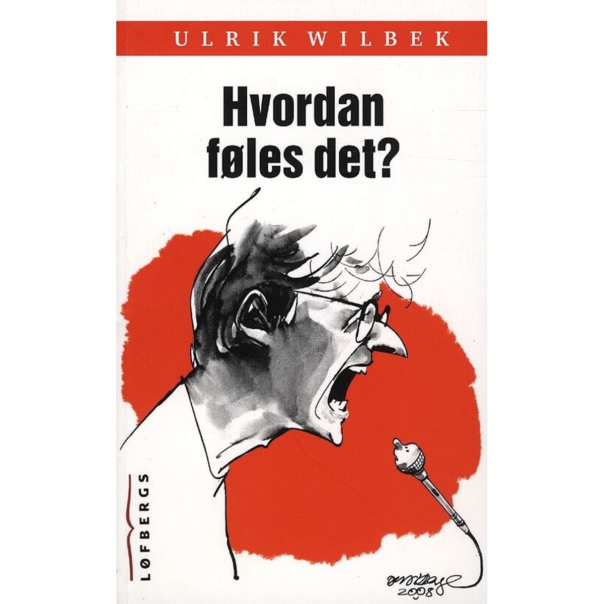 Hvordan Føles Det? - Ulrik Wilbek - Bog