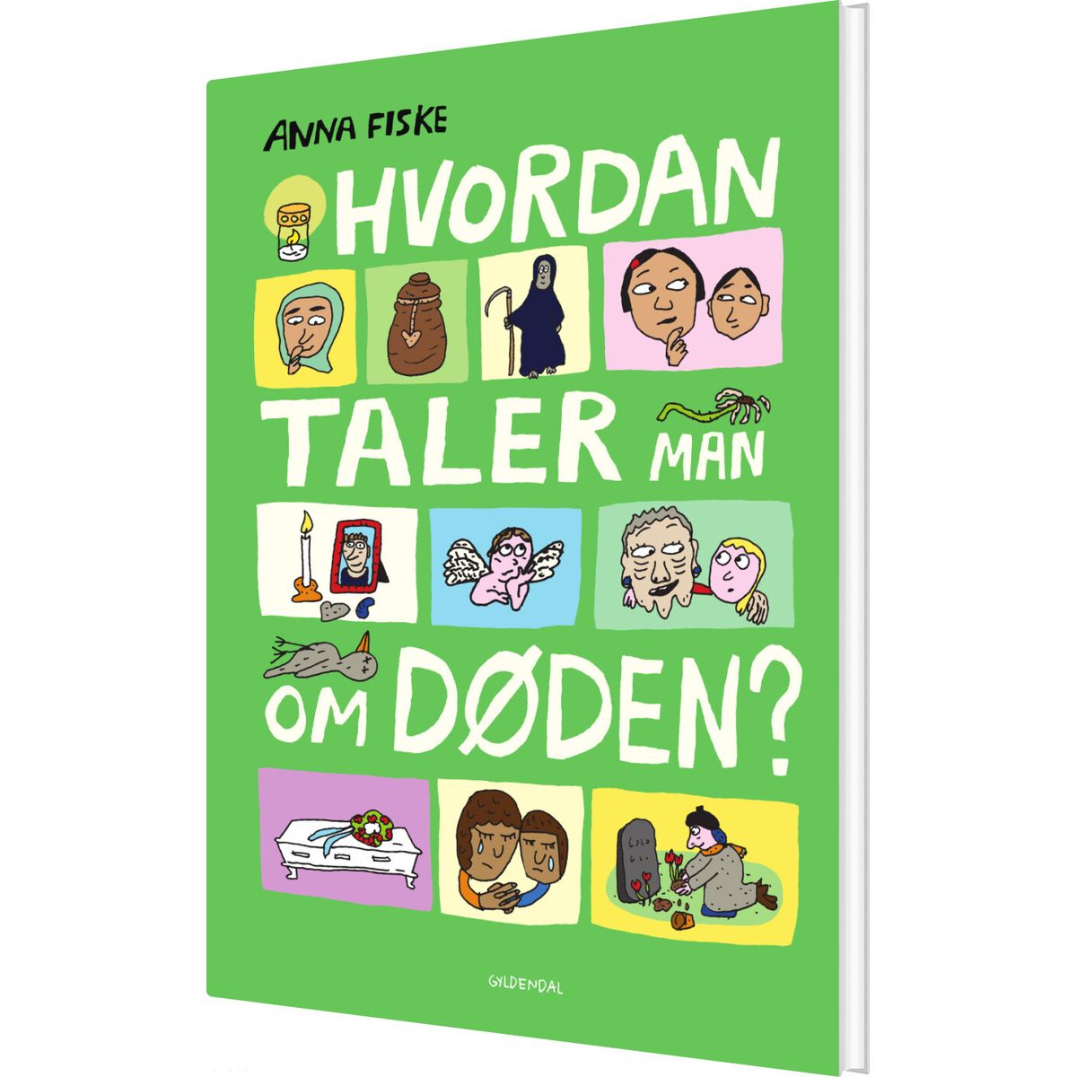 Hvordan Taler Man Om Døden? - Anna Fiske - Bog