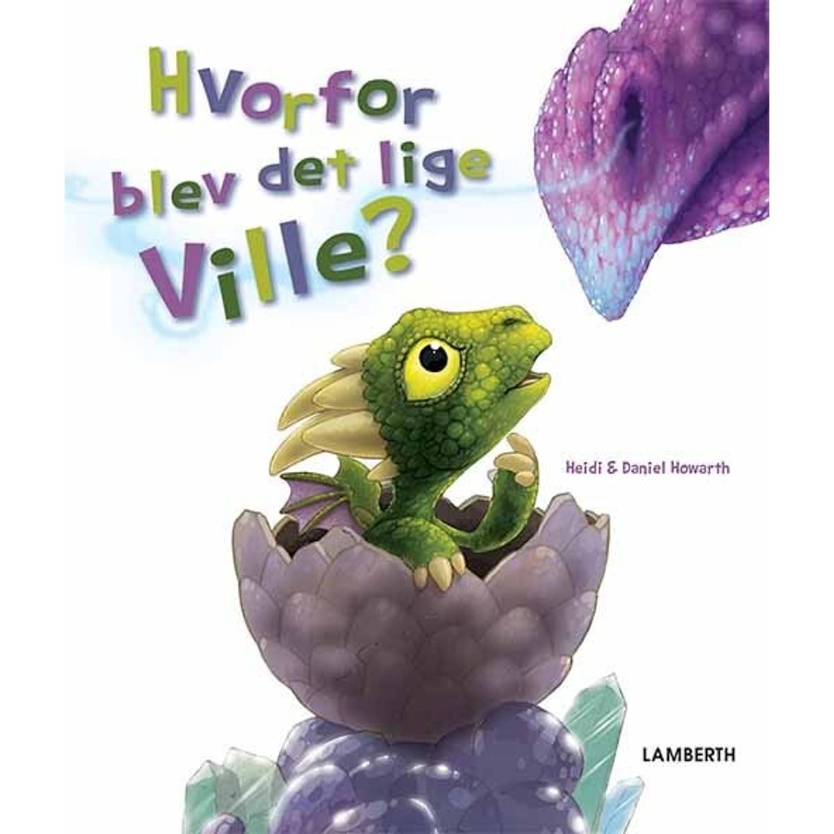 Hvorfor Blev Det Lige Ville? - Heidi Howarth - Bog