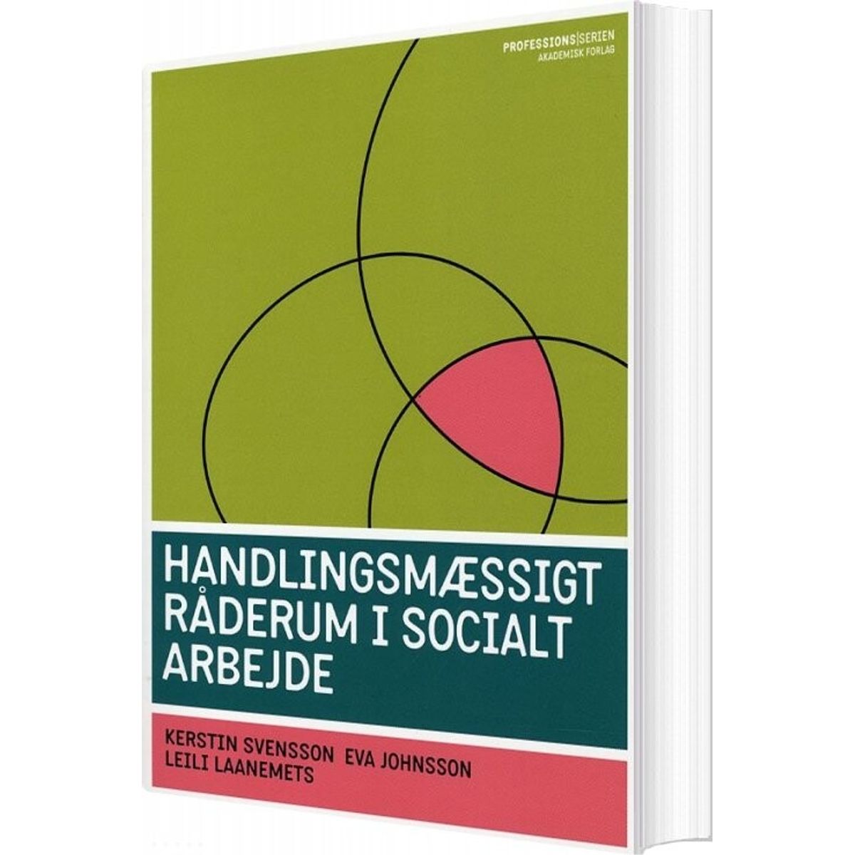 Handlingsmæssigt Råderum I Socialt Arbejde - Eva Johnsson - Bog