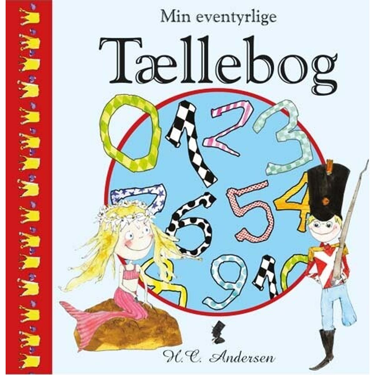 H.c. Andersen Min Eventyrlige Tællebog - H.c. Andersen - Bog