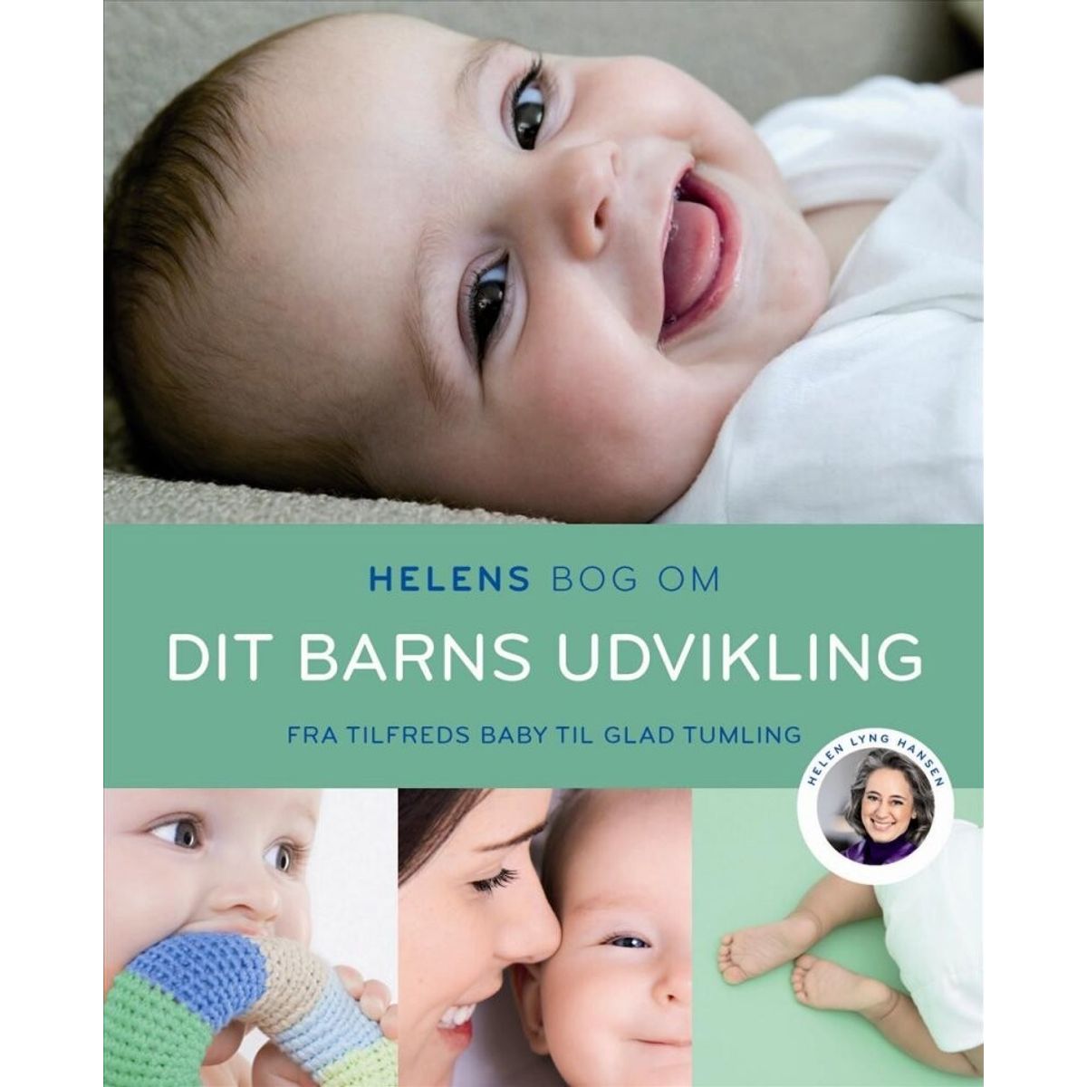 Helens Bog Om Dit Barns Udvikling - Helen Lyng Hansen - Bog