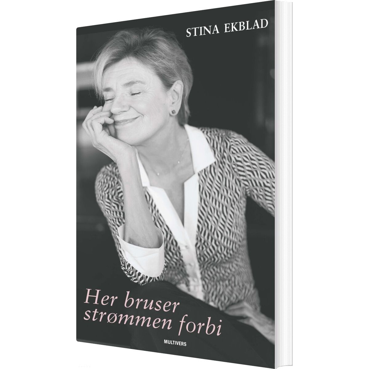 Her Bruser Strømmen Forbi - Stina Ekblad - Bog