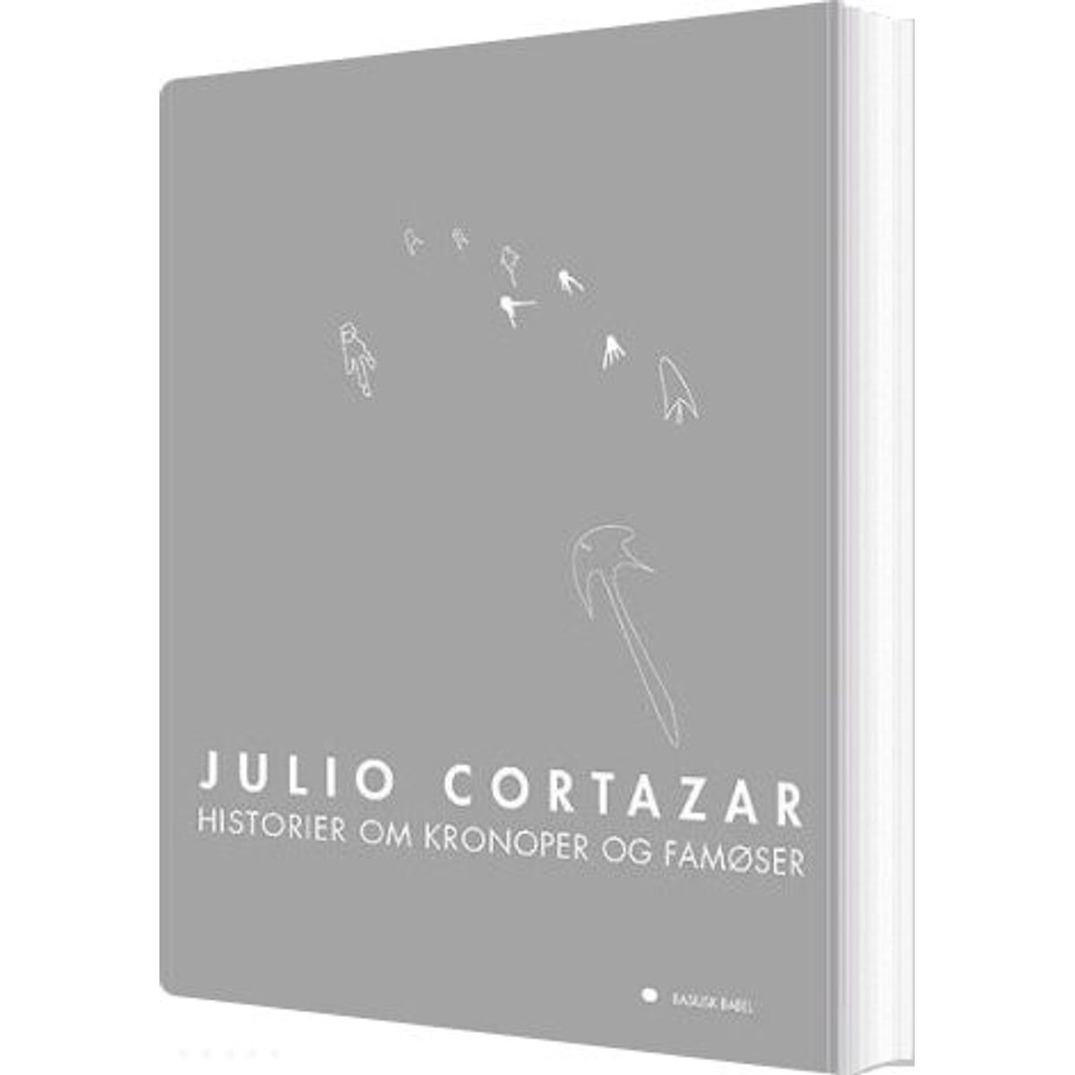 Historier Om Kronoper Og Famøser - Julio Cortázar - Bog