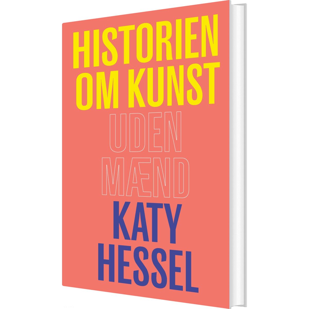 Historien Om Kunst Uden Mænd - Katy Hessel - Bog