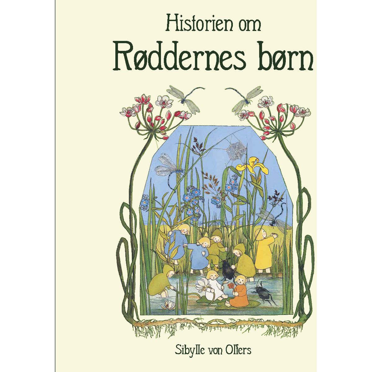 Historien Om Røddernes Børn - Sibylle Von Olfers - Bog