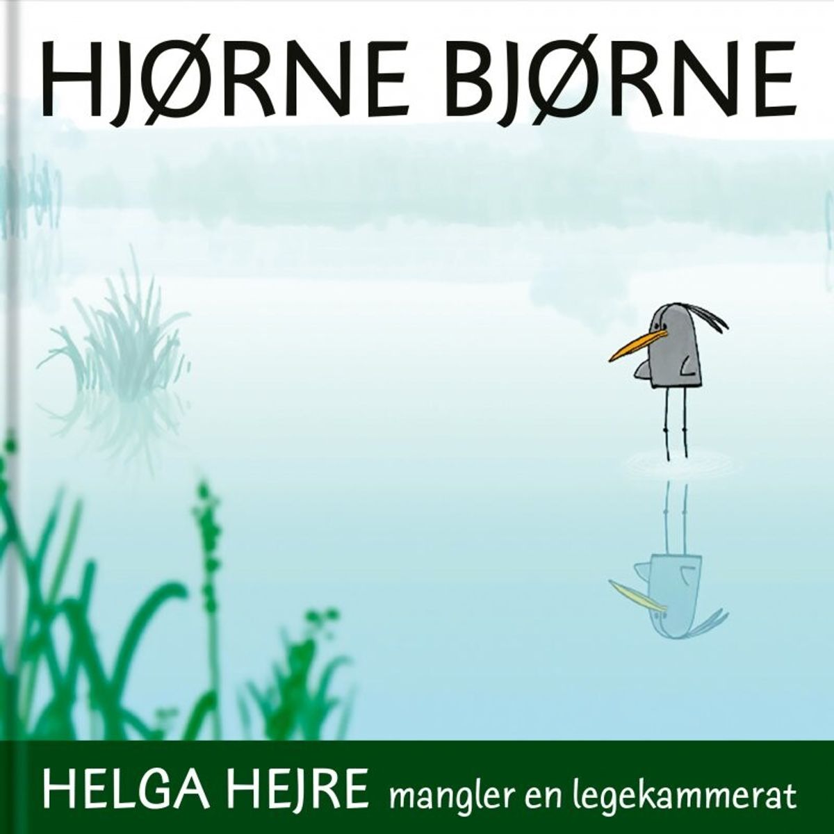 Hjørnebjørne - Helga Hejre Mangler En Legekammerat - Niels Valentin - Bog