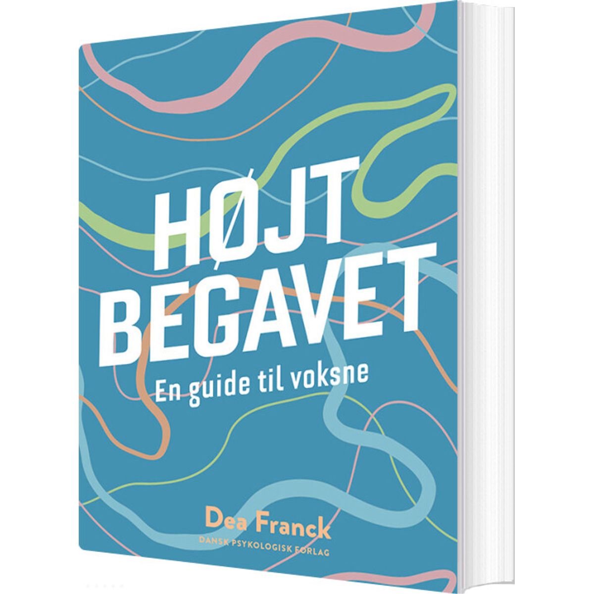 Højtbegavet - En Guide Til Voksne - Dea Franck - Bog