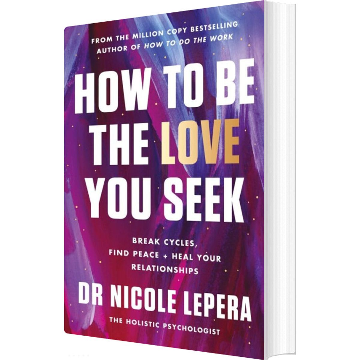 How To Be The Love You Seek - Nicole Lepera - English Book