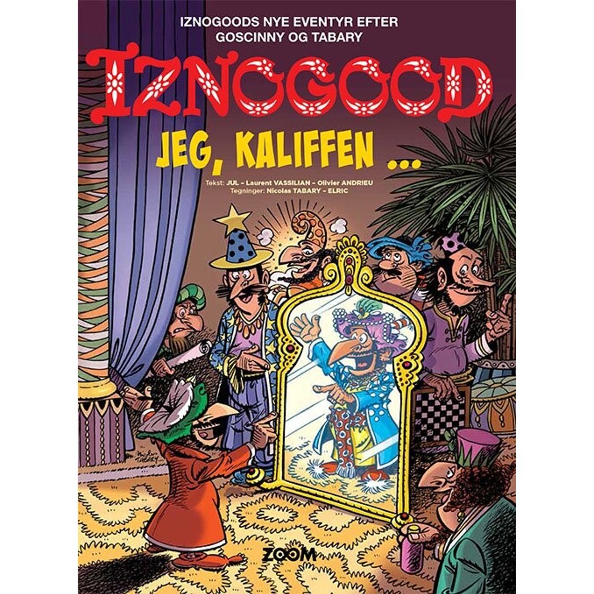 Iznogood: Jeg, Kaliffen - Tabary - Tegneserie