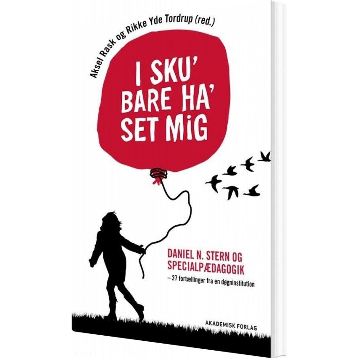 I Sku' Bare Ha' Set Mig - Aksel Rask - Bog