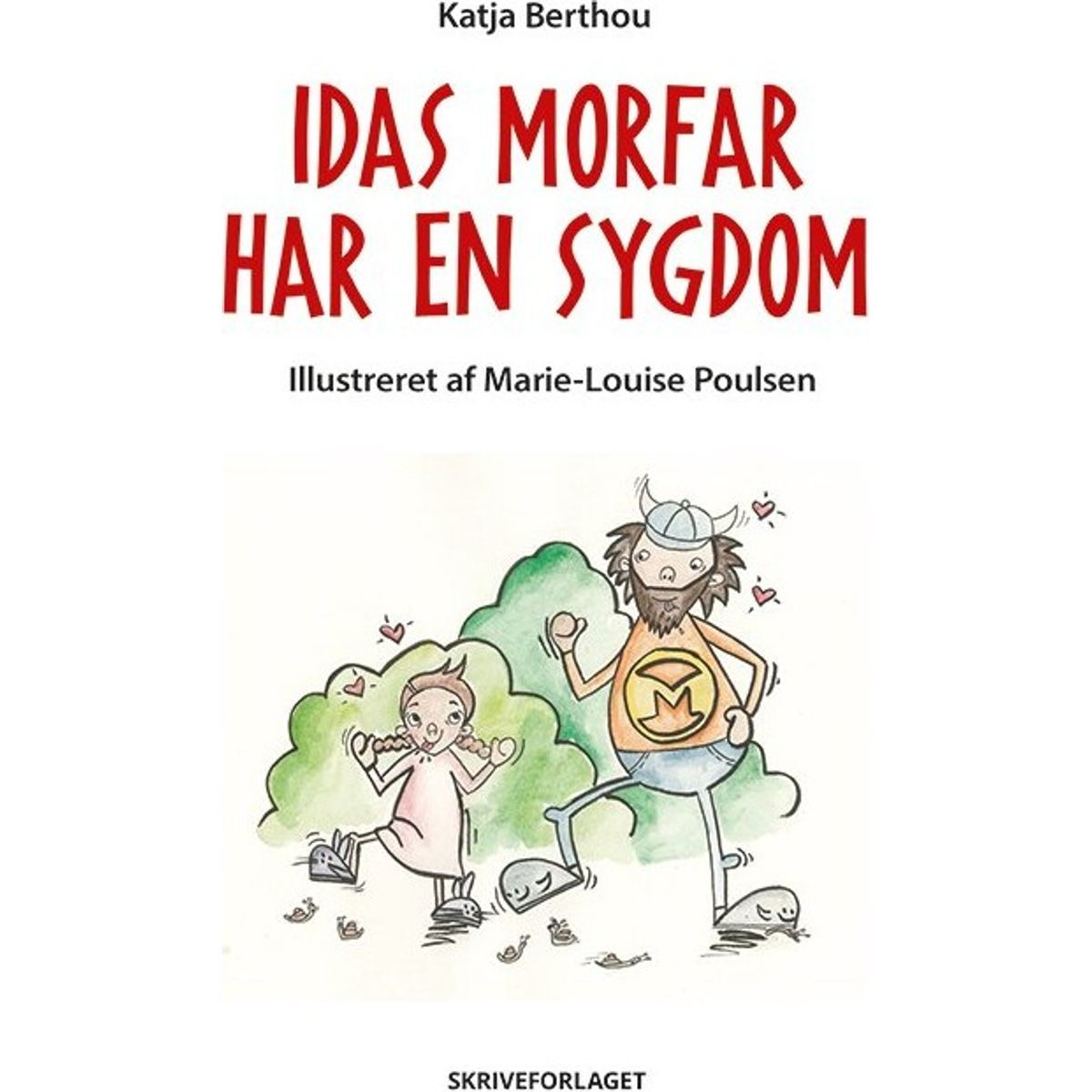 Idas Morfar Har En Sygdom - Katja Berthou - Bog