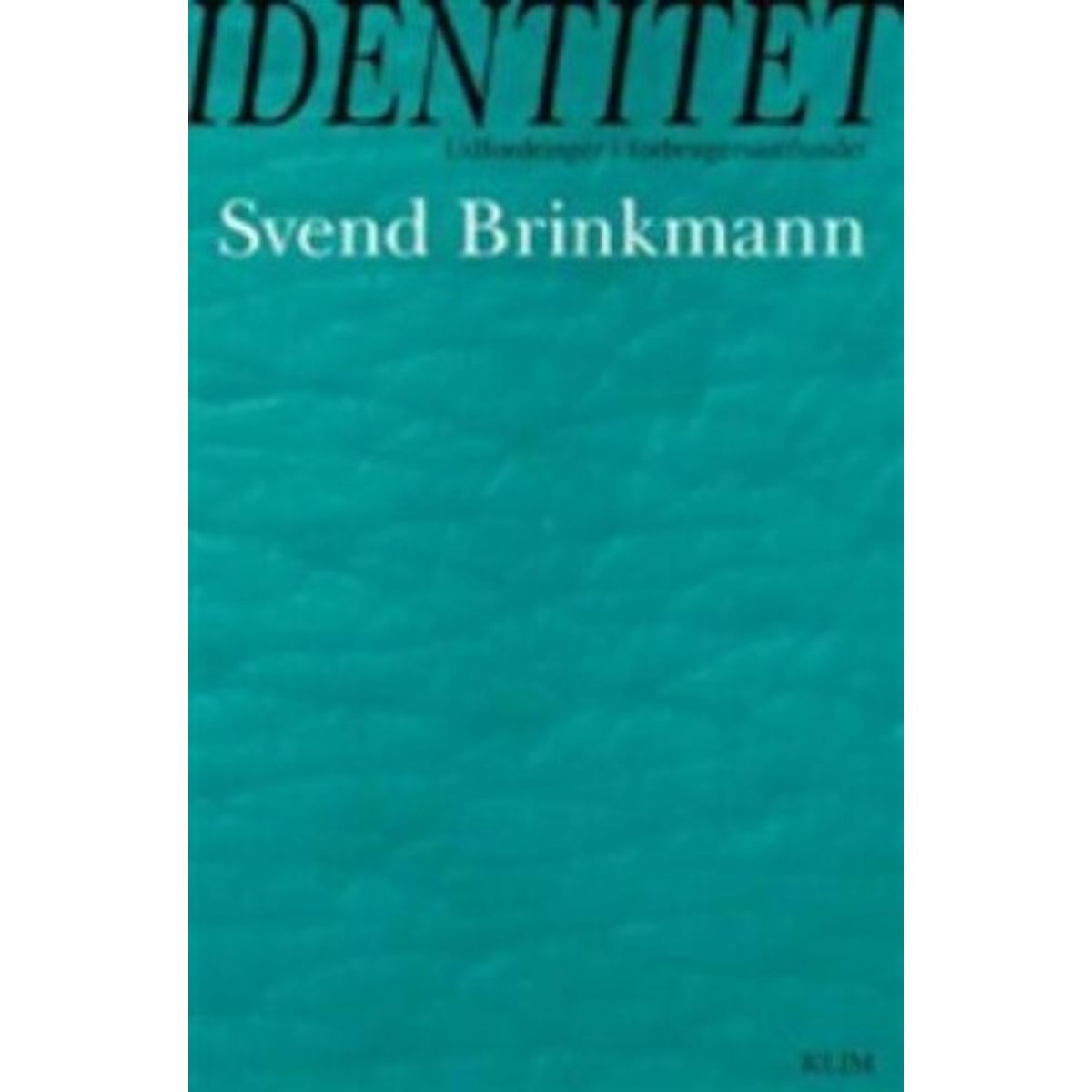 Identitet - Svend Brinkmann - Bog