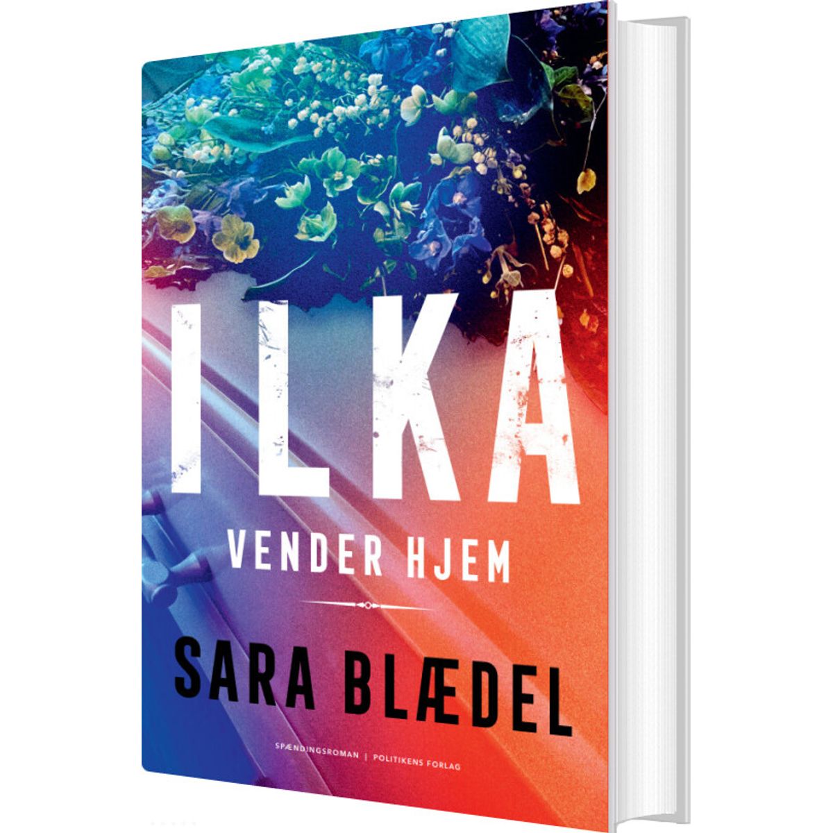 Ilka Vender Hjem - Sara Blædel - Bog