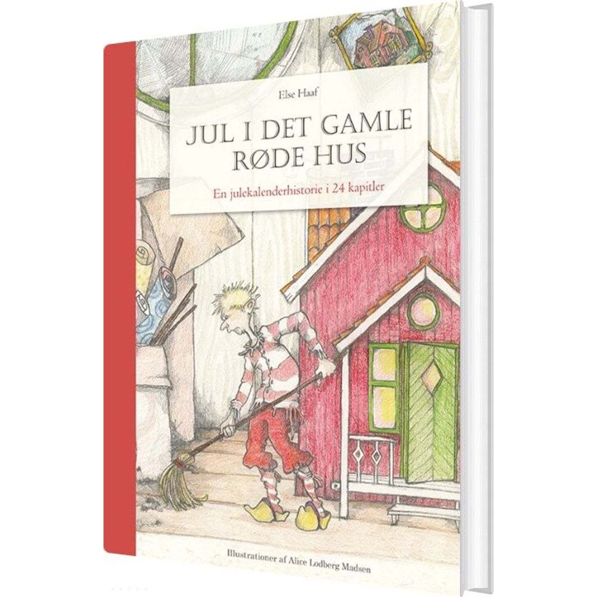 Jul I Det Gamle Røde Hus - Else Haaf - Bog