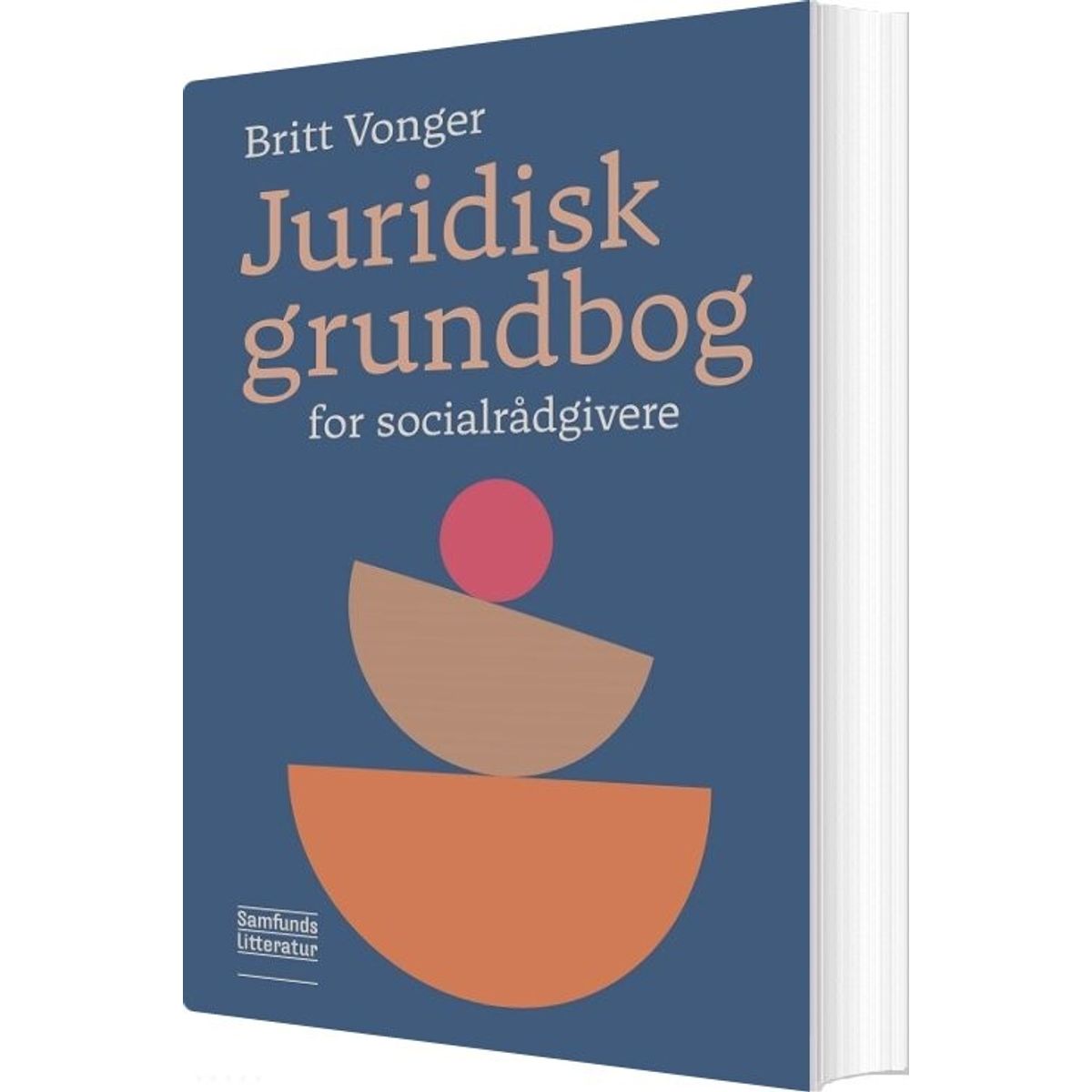 Juridisk Grundbog For Socailrådgivere - Britt Vonger - Bog