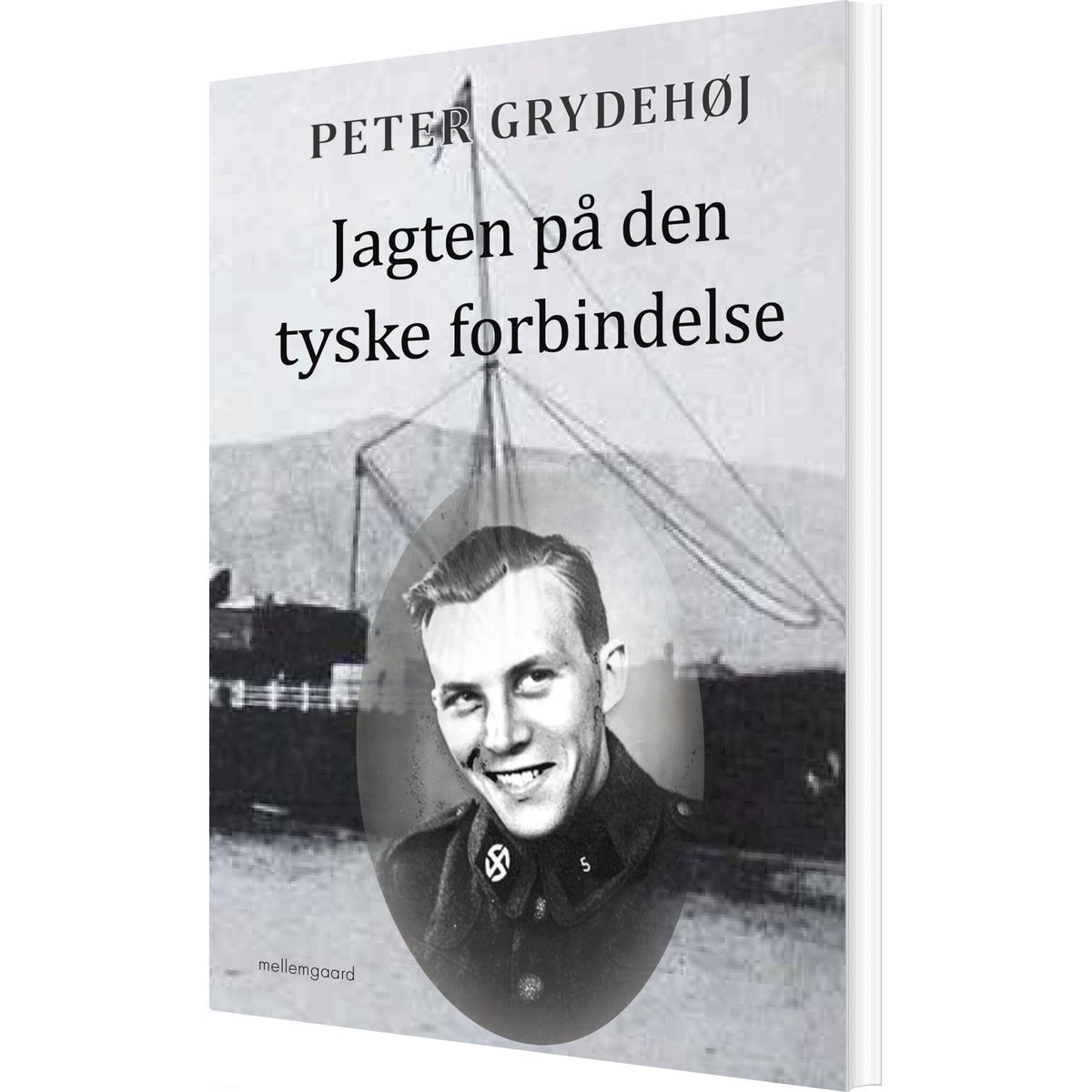 Jagten På Den Tyske Forbindelse - Peter Grydehøj - Bog