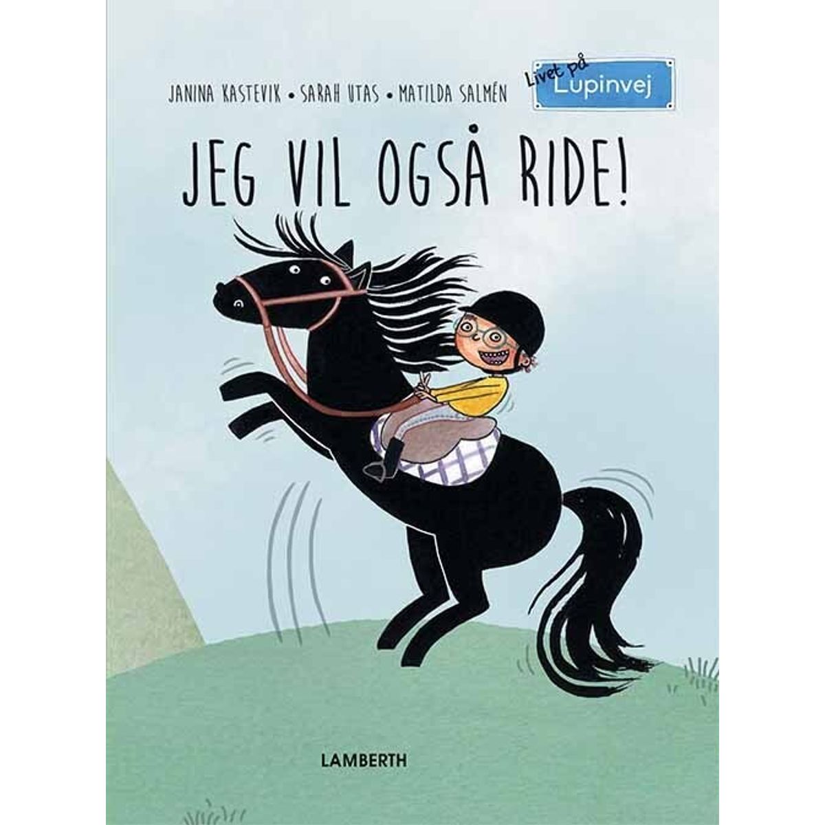 Jeg Vil Også Ride - Janina Kastevik - Bog