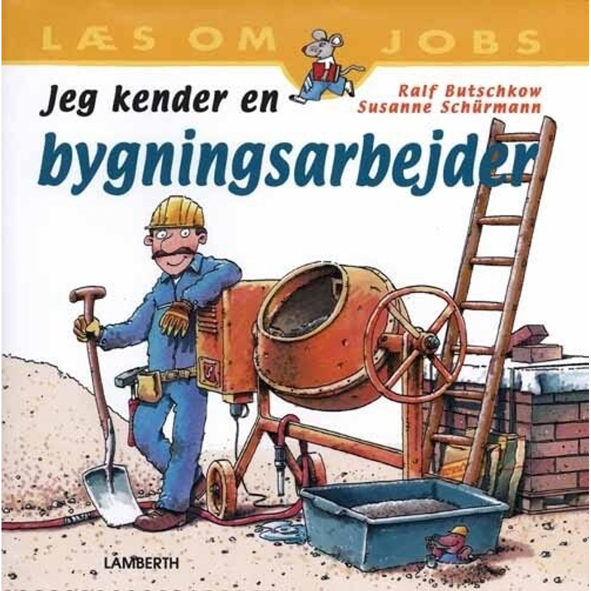 Jeg Kender En Bygningsarbejder - Susanne Schürmann - Bog