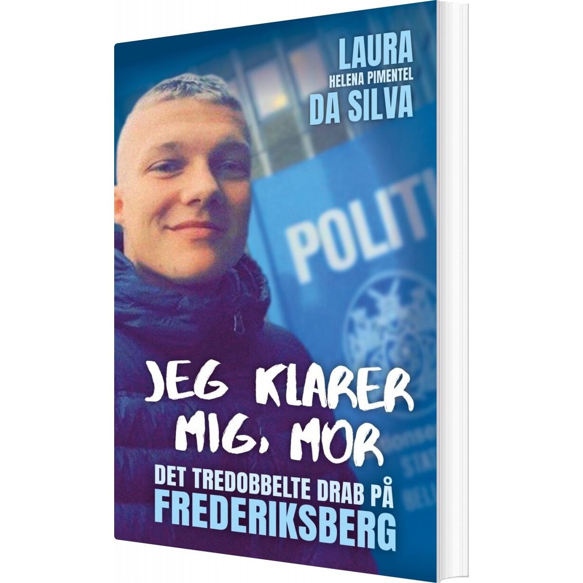 Jeg Klarer Mig, Mor - Laura Helena Pimentel Da Silva - Bog