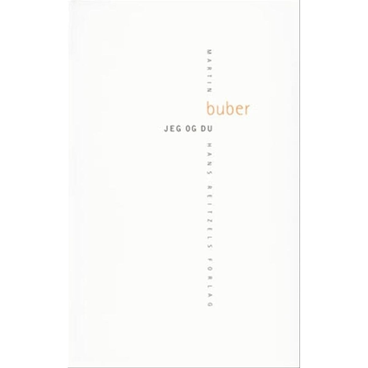 Jeg Og Du - Martin Buber - Bog