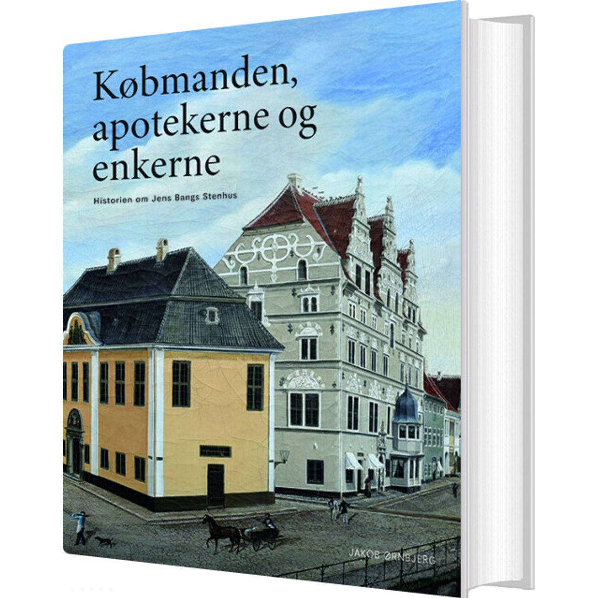 Købmanden, Apotekerne Og Enkerne - Jakob ørnbjerg - Bog