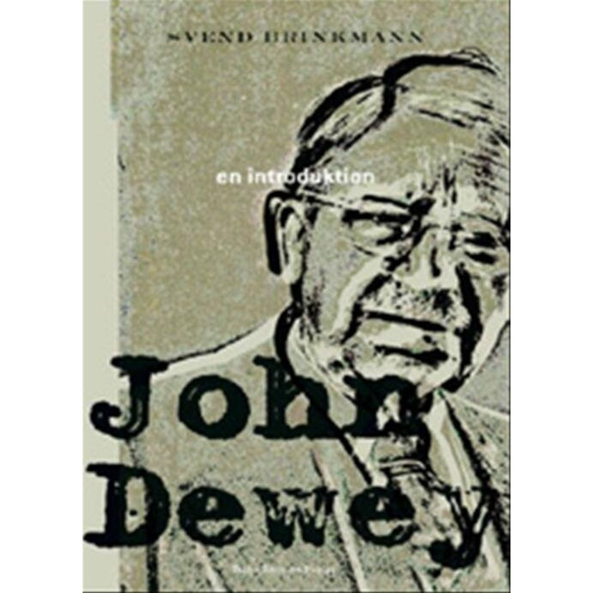 John Dewey - Svend Brinkmann - Bog