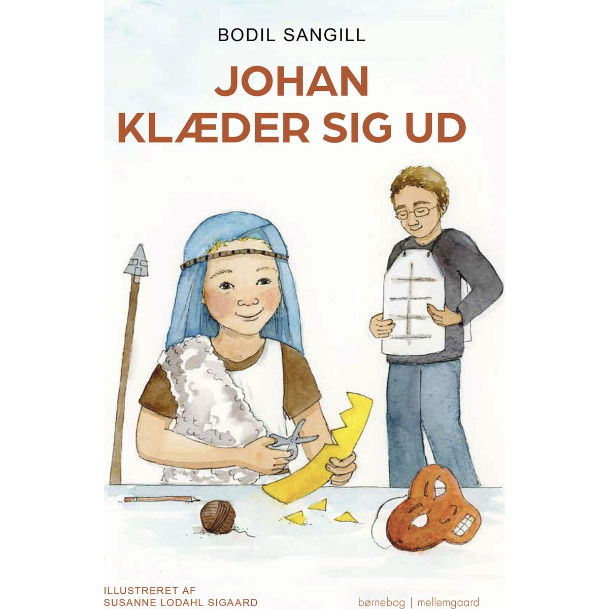 Johan Klæder Sig Ud - Bodil Sangill - Bog