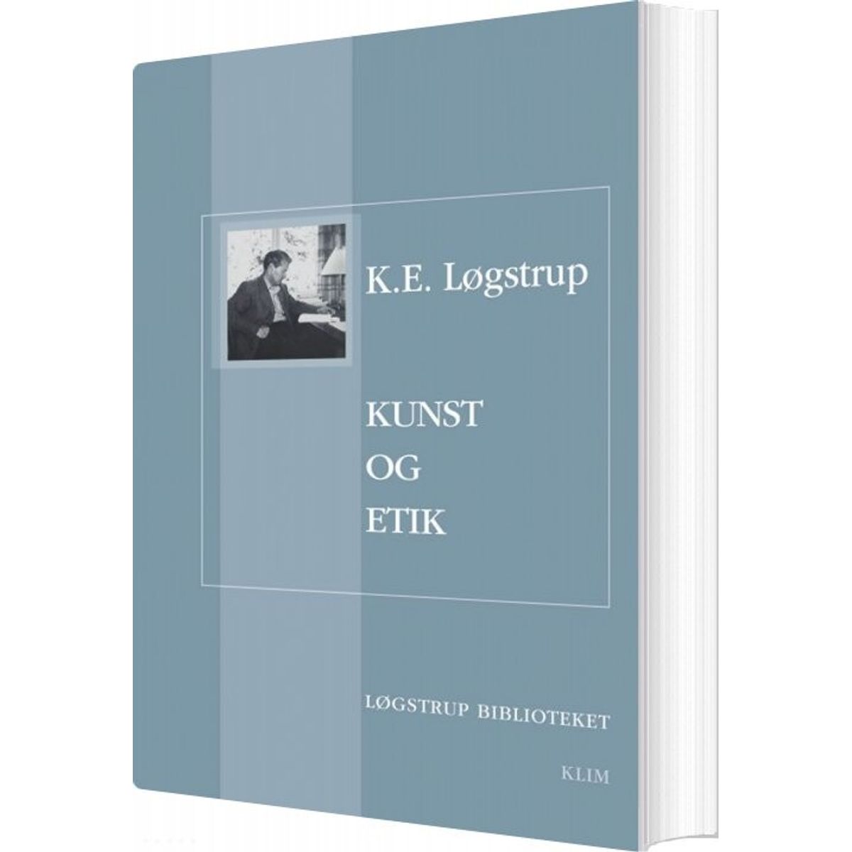 Kunst Og Etik - K.e. Løgstrup - Bog