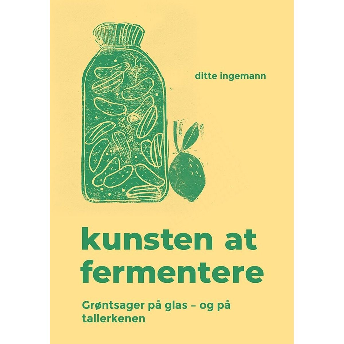 Kunsten At Fermentere - Ditte Ingemann - Bog