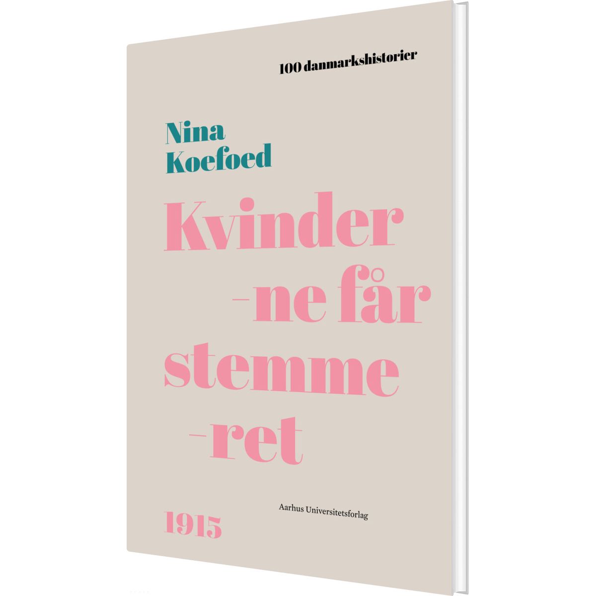 Kvinderne Får Stemmeret - Nina Koefoed - Bog