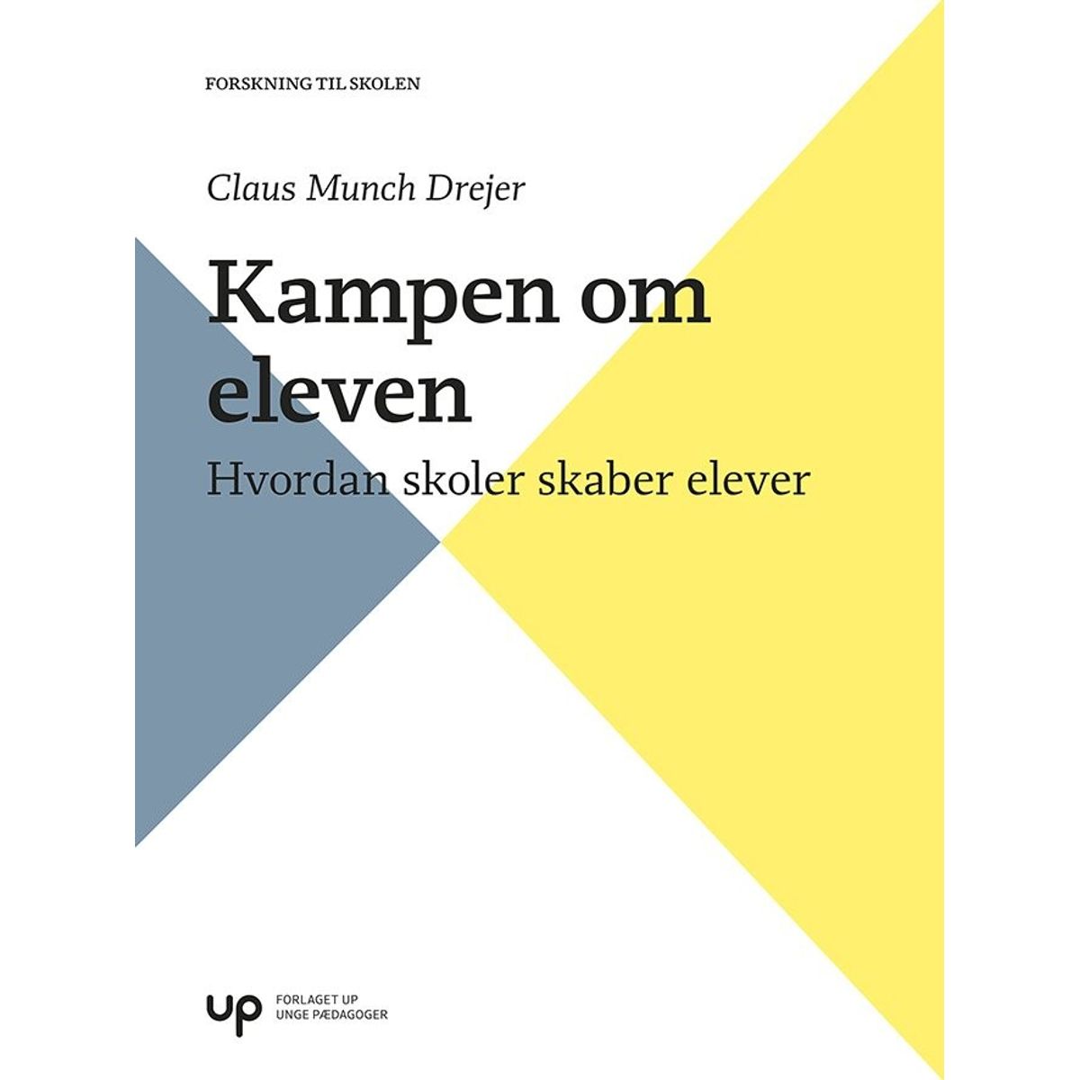 Kampen Om Eleven - Claus Munch Drejer - Bog