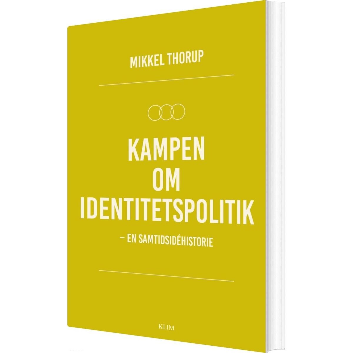 Kampen Om Identitetspolitik - Mikkel Thorup - Bog