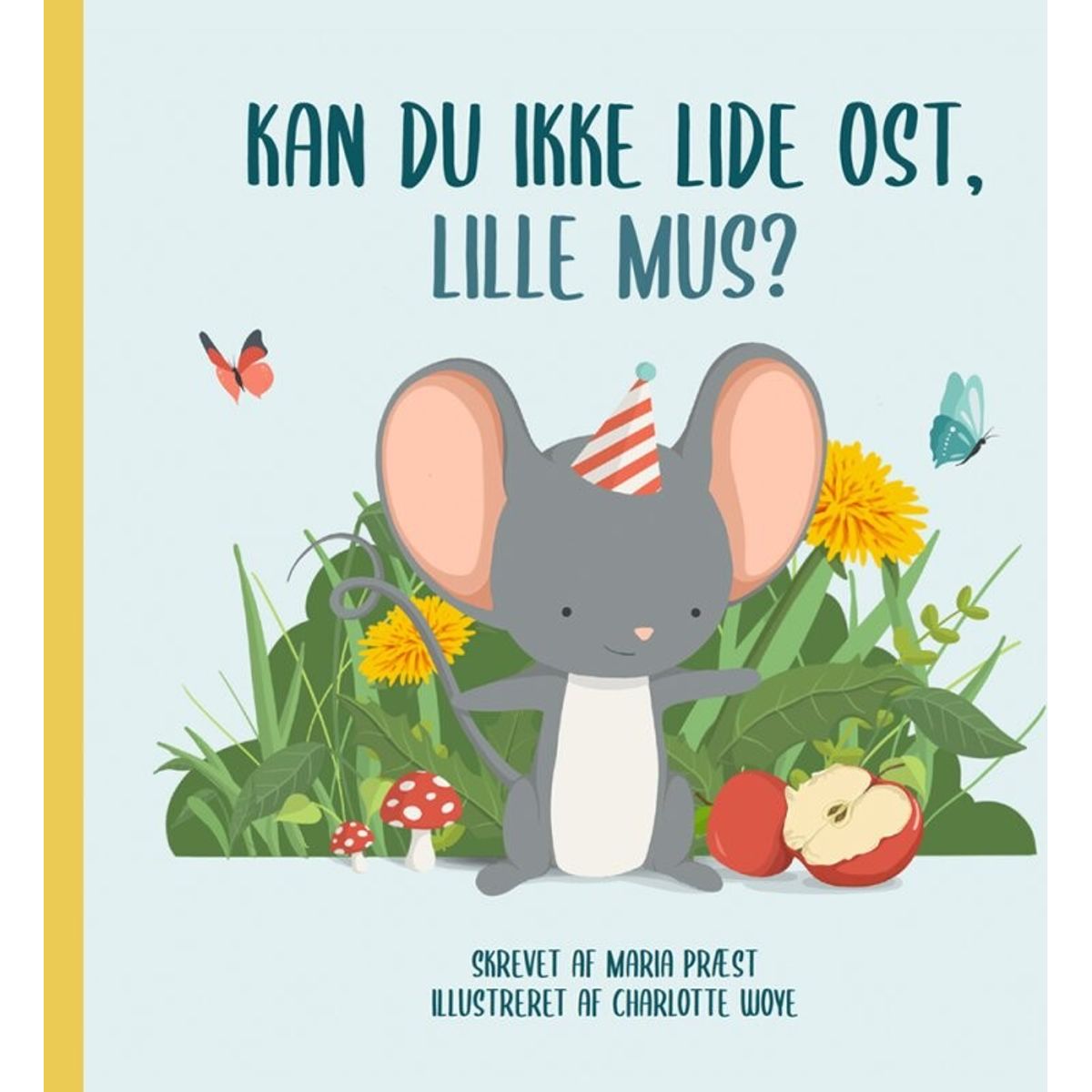 Kan Du Ikke Lide Ost, Lille Mus? - Maria Præst - Bog