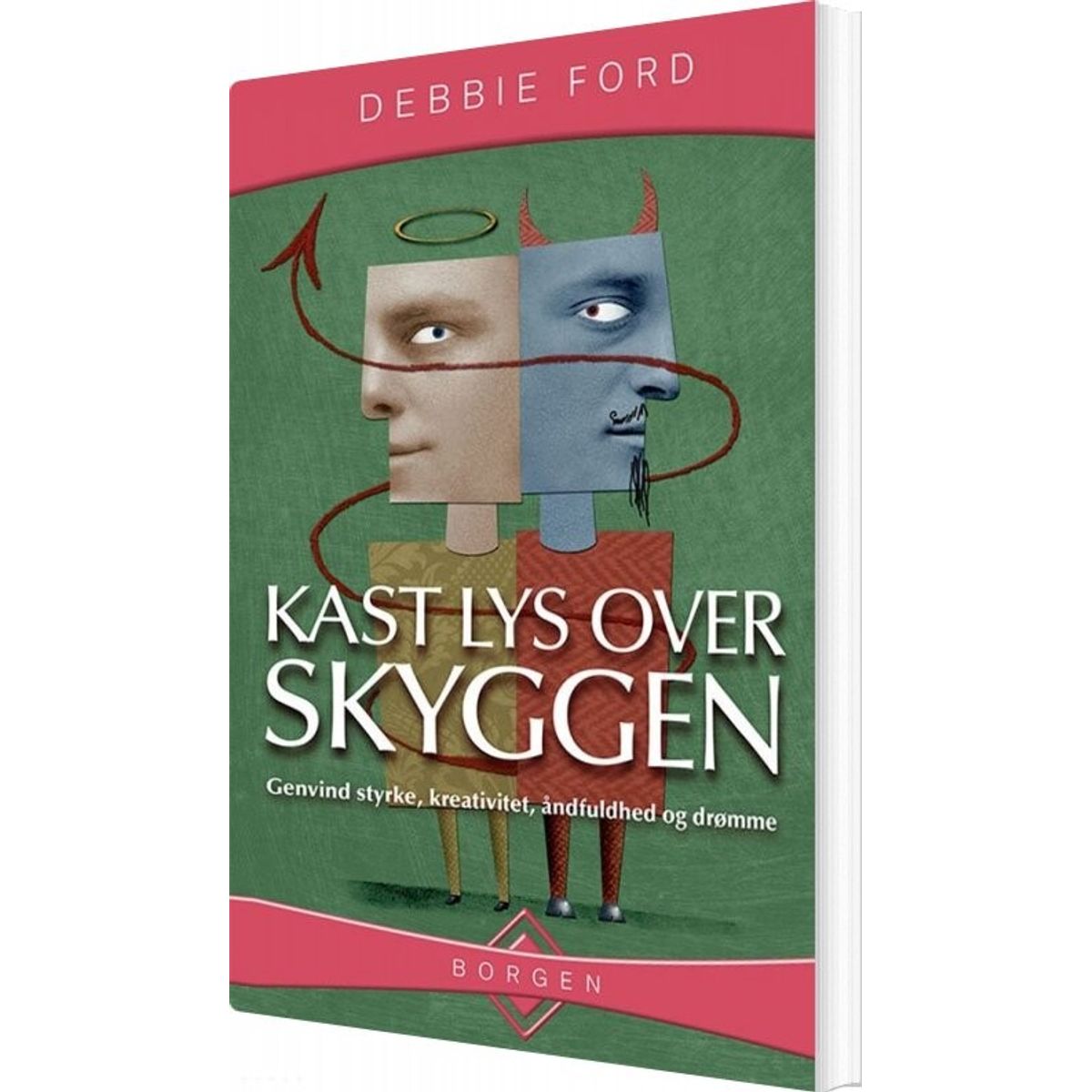 Kast Lys Over Skyggen - Debbie Ford - Bog