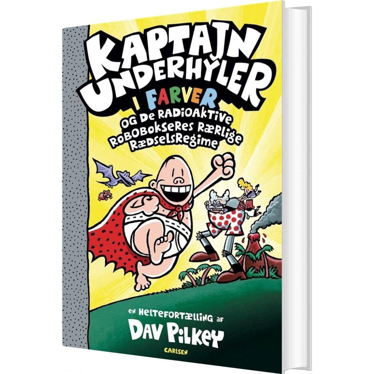 Kaptajn Underhyler I Farver 10 - Og De Radioaktive Robobokseres Rærlige Rædselsregime - Dav Pilkey - Bog