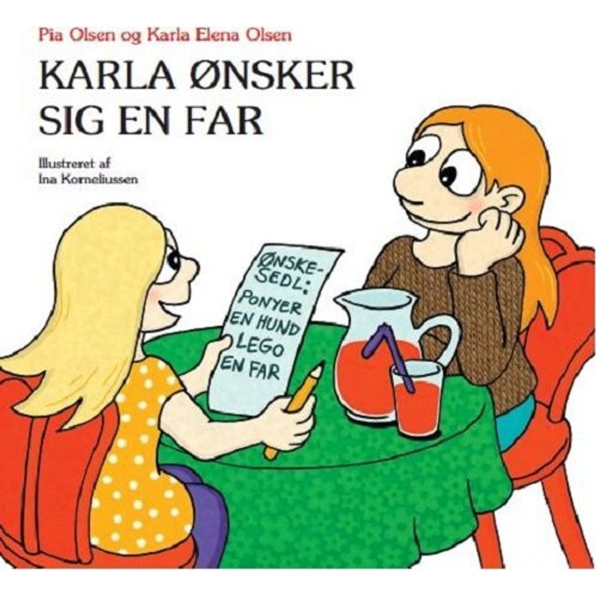 Karla ønsker Sig En Far - Pia Olsen - Bog