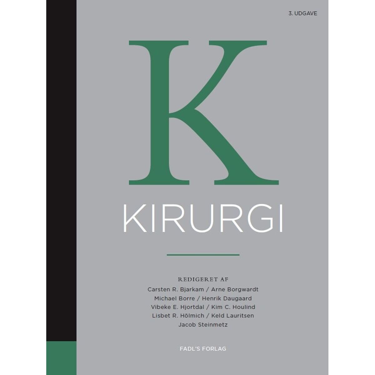 Kirurgi, 3. Udgave - Carsten Reidies Bjarkam - Bog