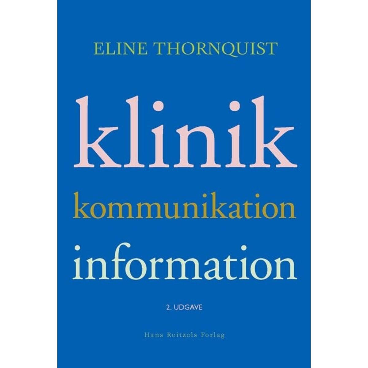 Klinik, Kommunikation, Information - Eline Thornquist - Bog