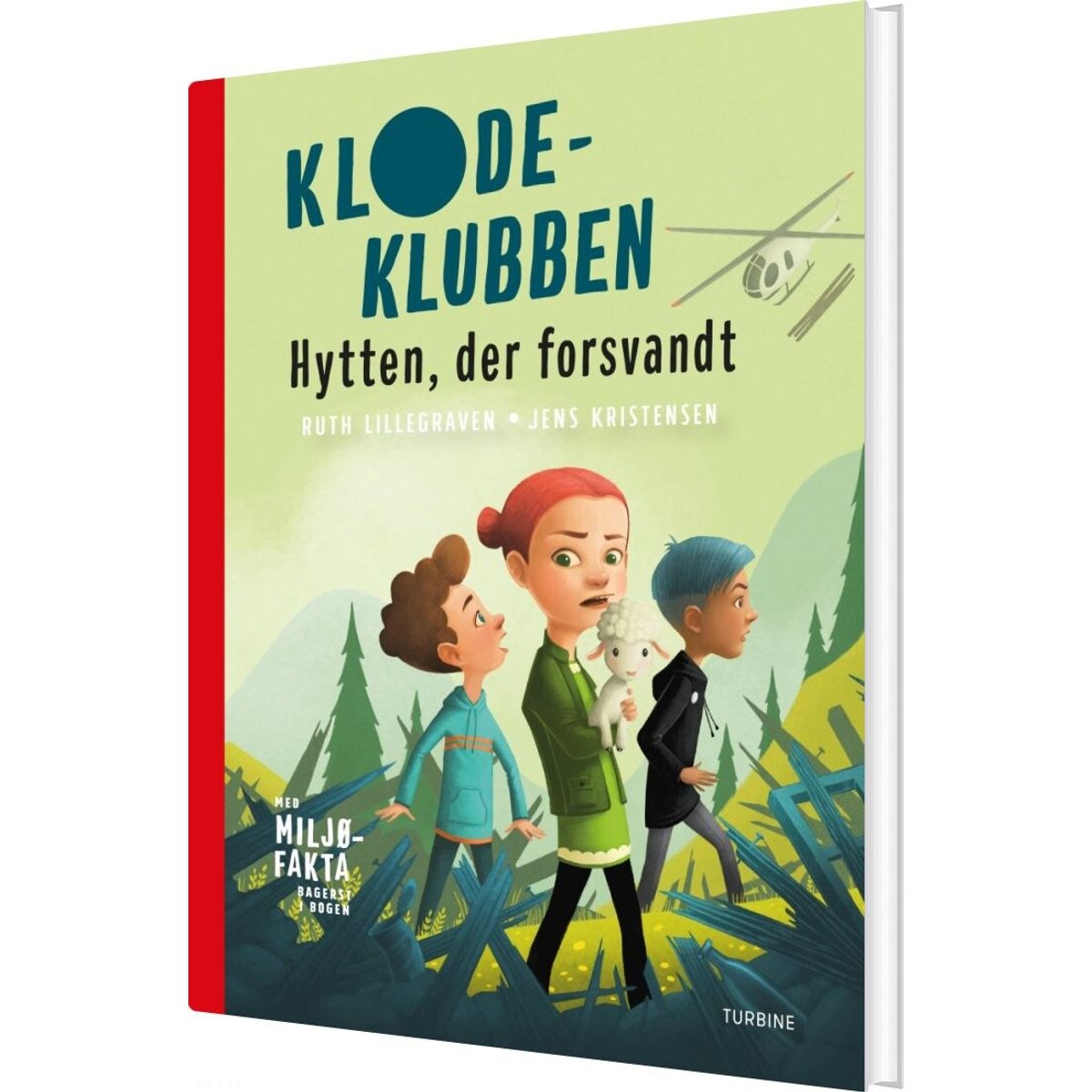 Klodeklubben: Hytten, Der Forsvandt - Ruth Lillegraven - Bog