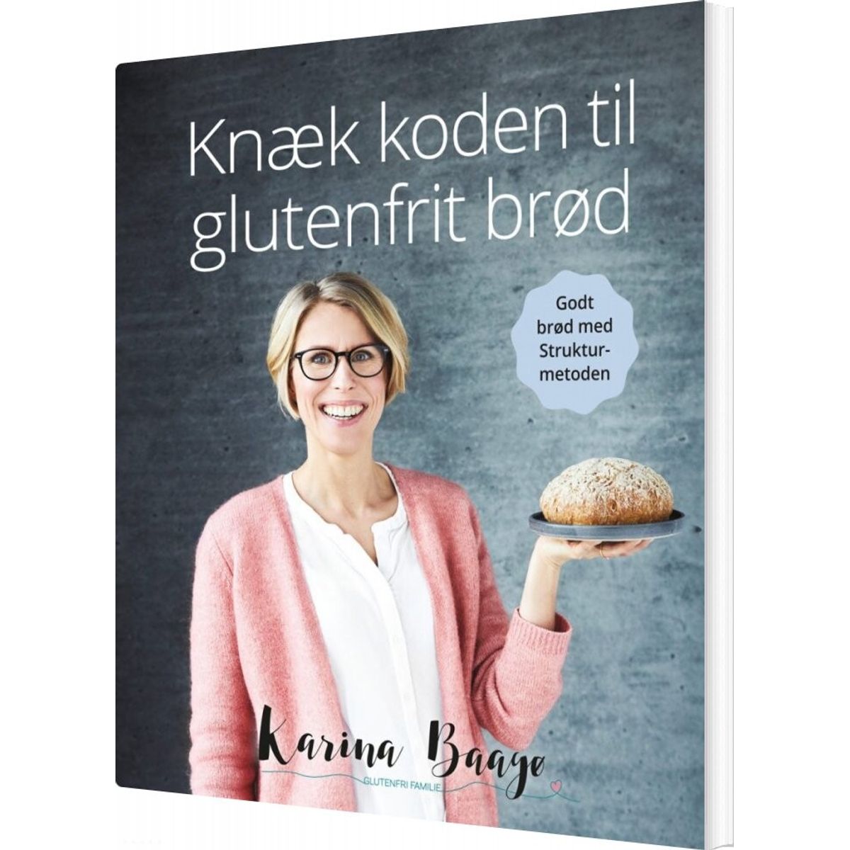 Knæk Koden Til Glutenfrit Brød - Karina Baagø - Bog