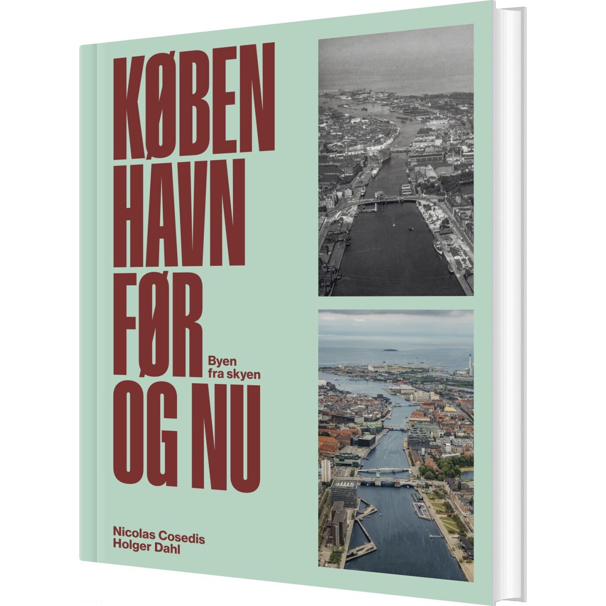 København Før Og Nu - Byen Fra Skyen - Nicolas Cosedis - Bog