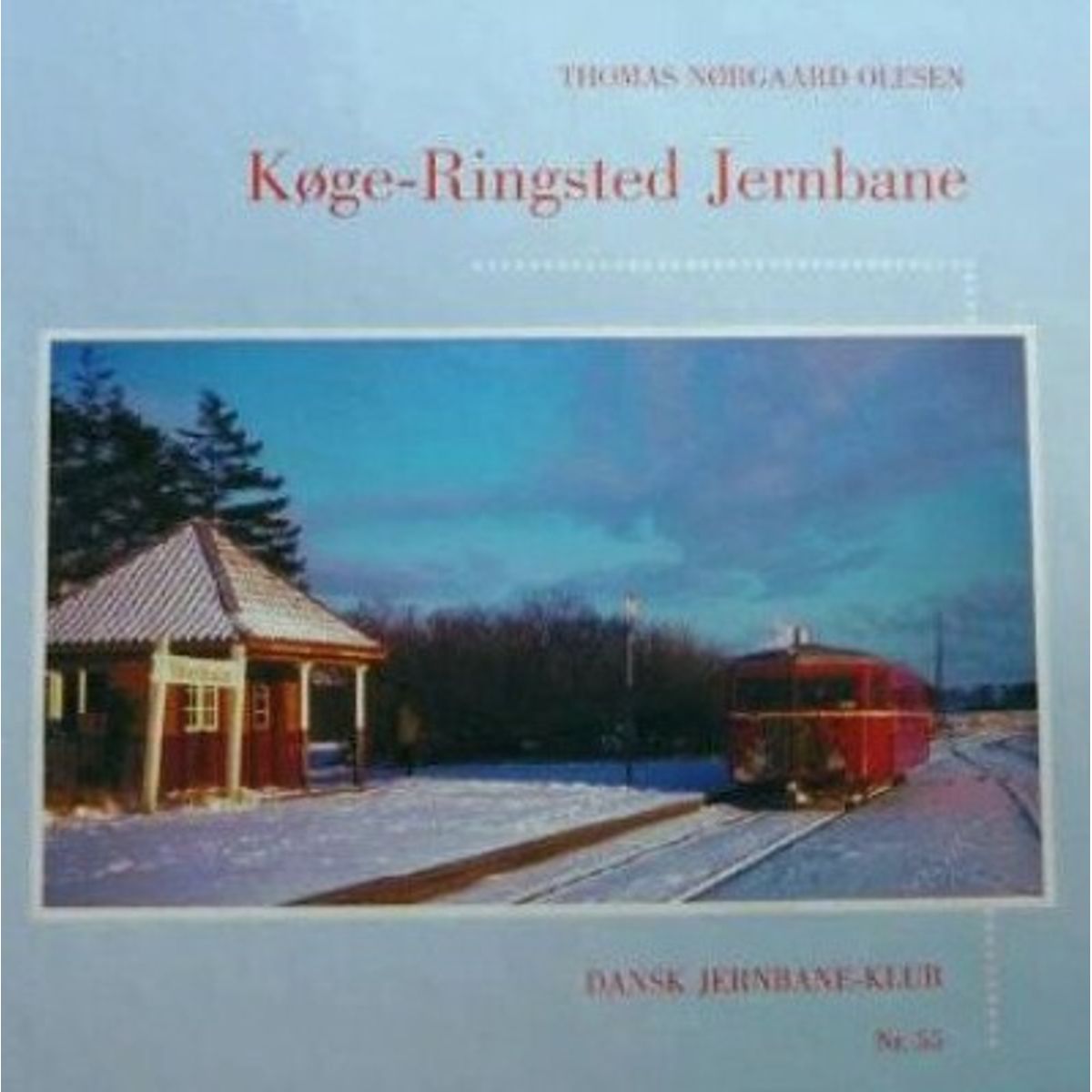 Køge- Ringsted Jernbane - E. Hedetoft - Bog