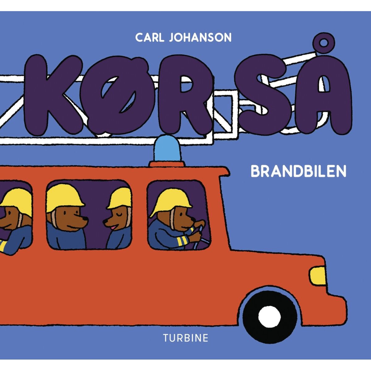 Kør Så - Brandbilen - Carl Johanson - Bog