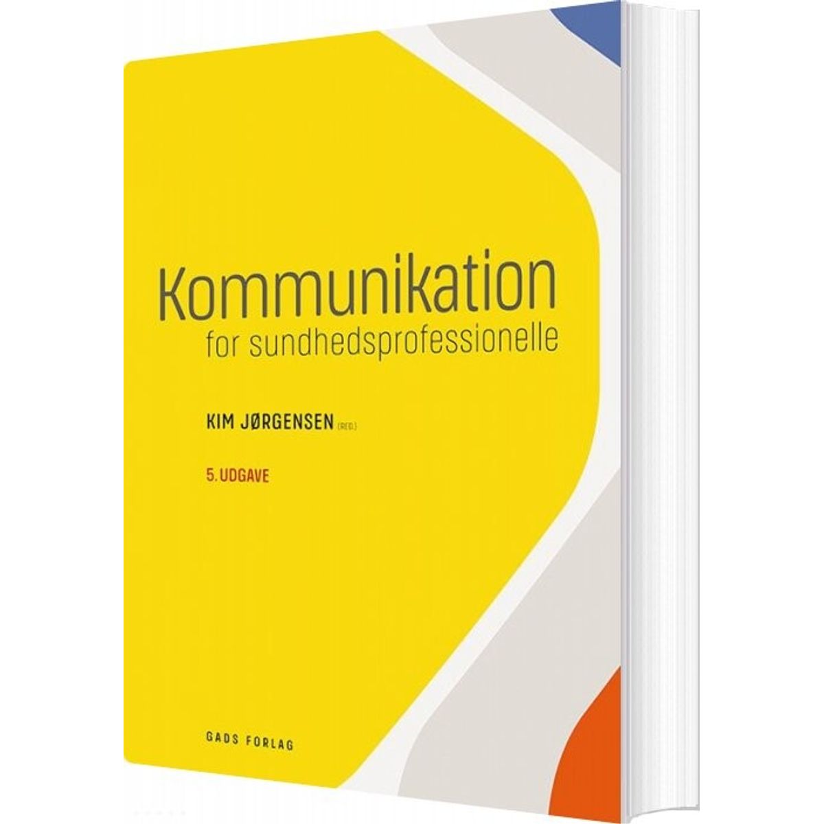 Kommunikation For Sundhedsprofessionelle - Kim Jørgensen - Bog