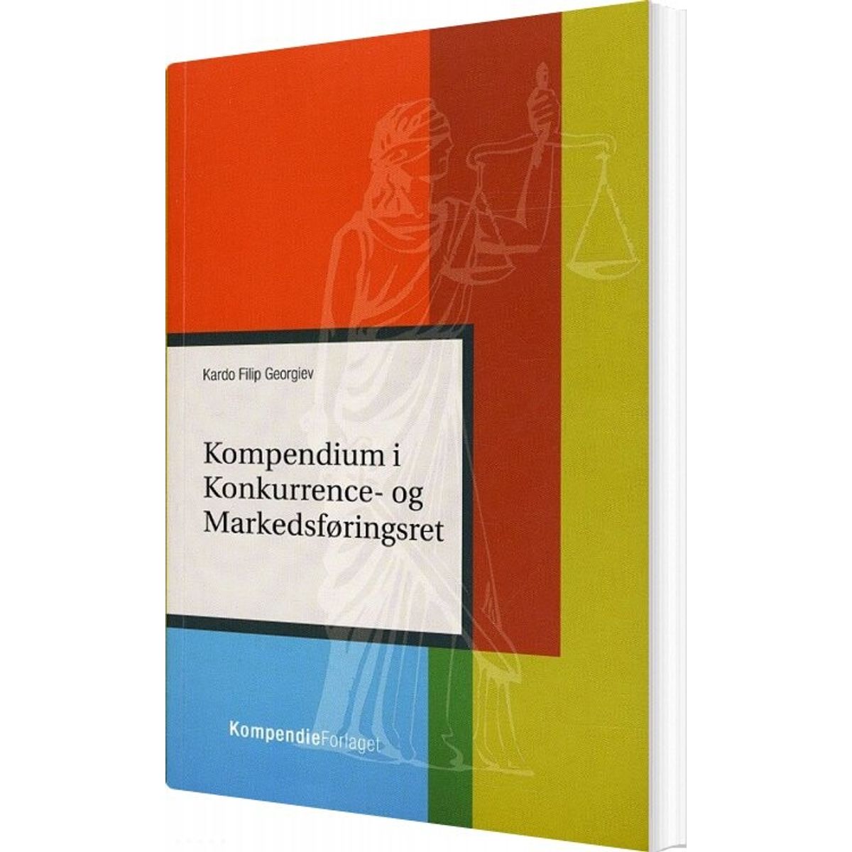 Kompendium I Konkurrence- Og Markedsføringsret - Kardo Filip Georgiev - Bog