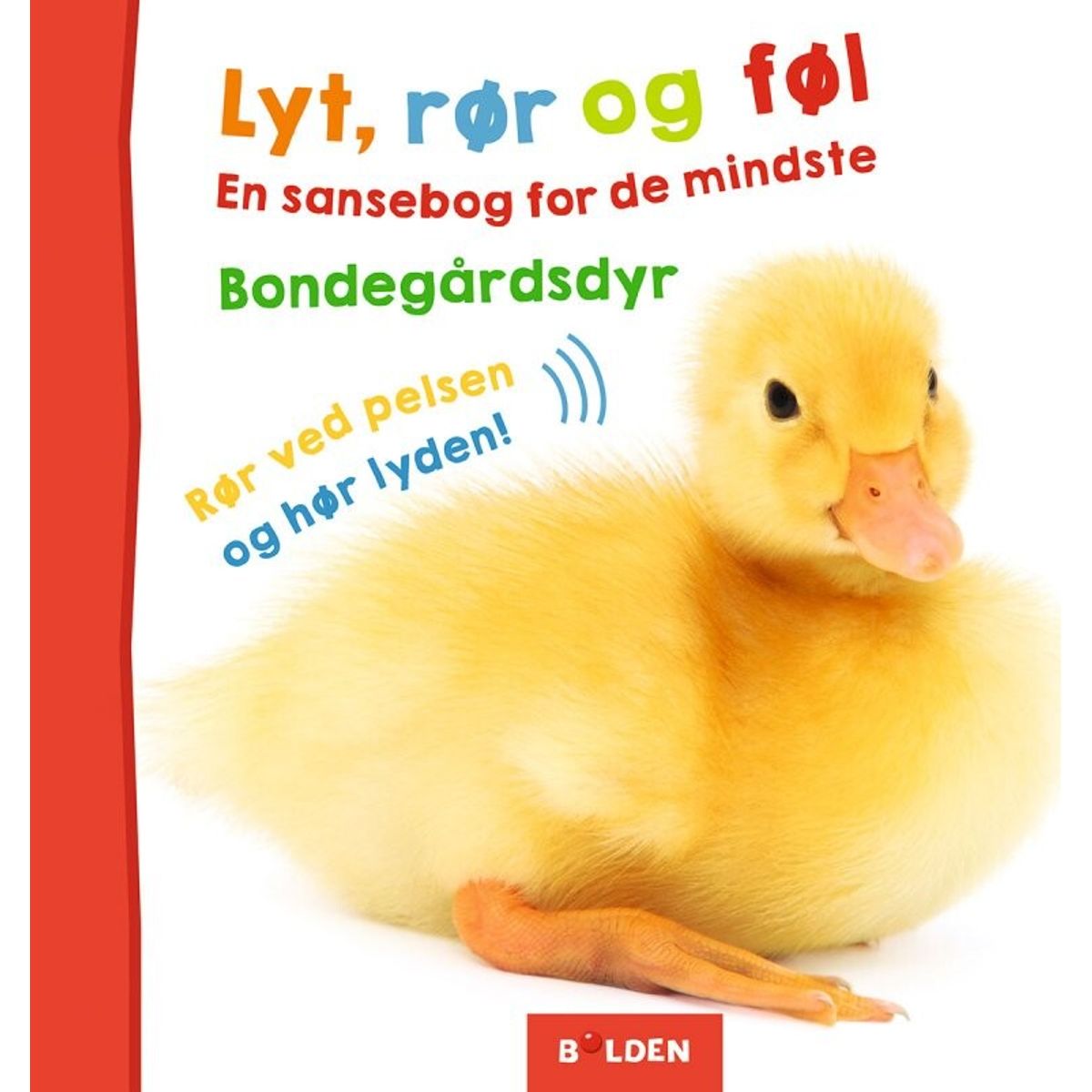 Lyt, Rør Og Føl: Bondegårdsdyr - Bog